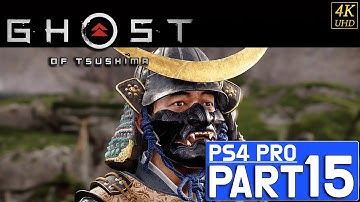 GHOST OF TSUSHIMA Gameplay Walkthrough Part 15 [4K PS4 Pro] - No Commentary(FULL GAME)