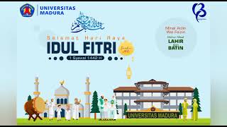 Ucapan Selamat Hari Raya Idul Fitri 1 Syawal 1442 H || Rektor Universitas Madura