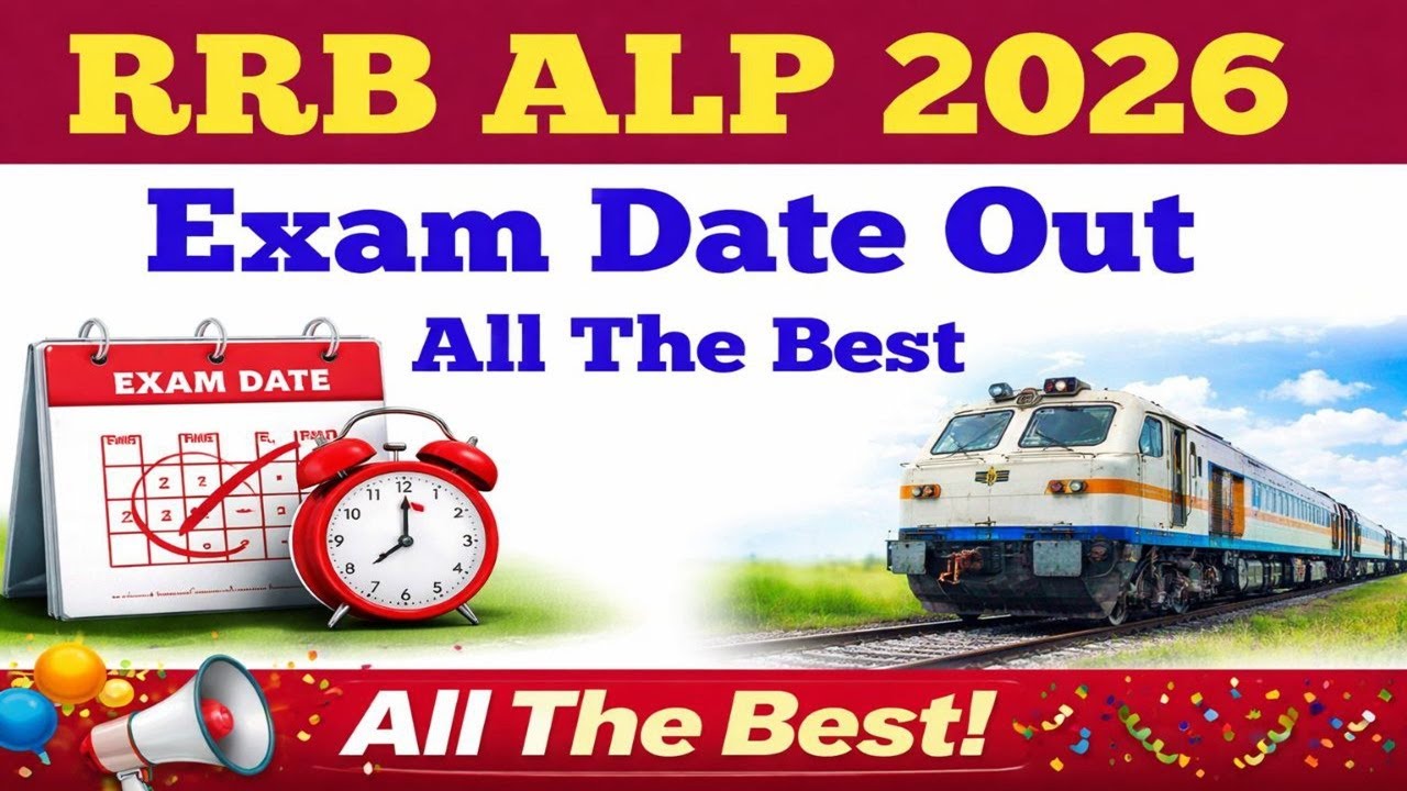 RRB ALP 2026 Exam Date Out | Railway ALP Notification 2026 | Exam Schedule & Latest Update