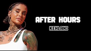 Kehlani - After Hours [Official Lyrics Video]