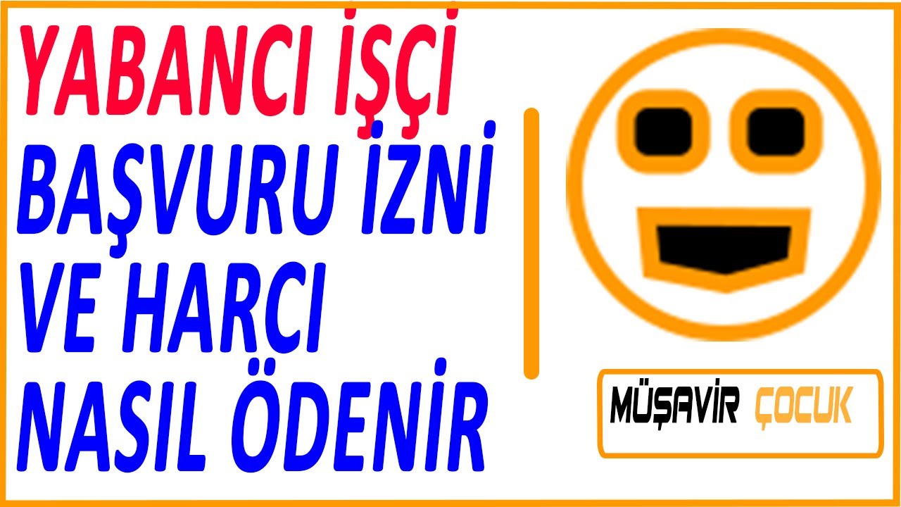 Yabancı işçi çalıştırm izni başvurusu, yabancı işçi çalıştırma izni nasıl alınır,