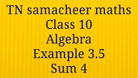 Sum 4 /Exercise 3.5/Algebra/ Class 10/ Tamilnadu Samacheer maths