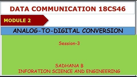 VTU DC 18CS46 M2 L3 ANALOG TO DIGITAL CONVERSION