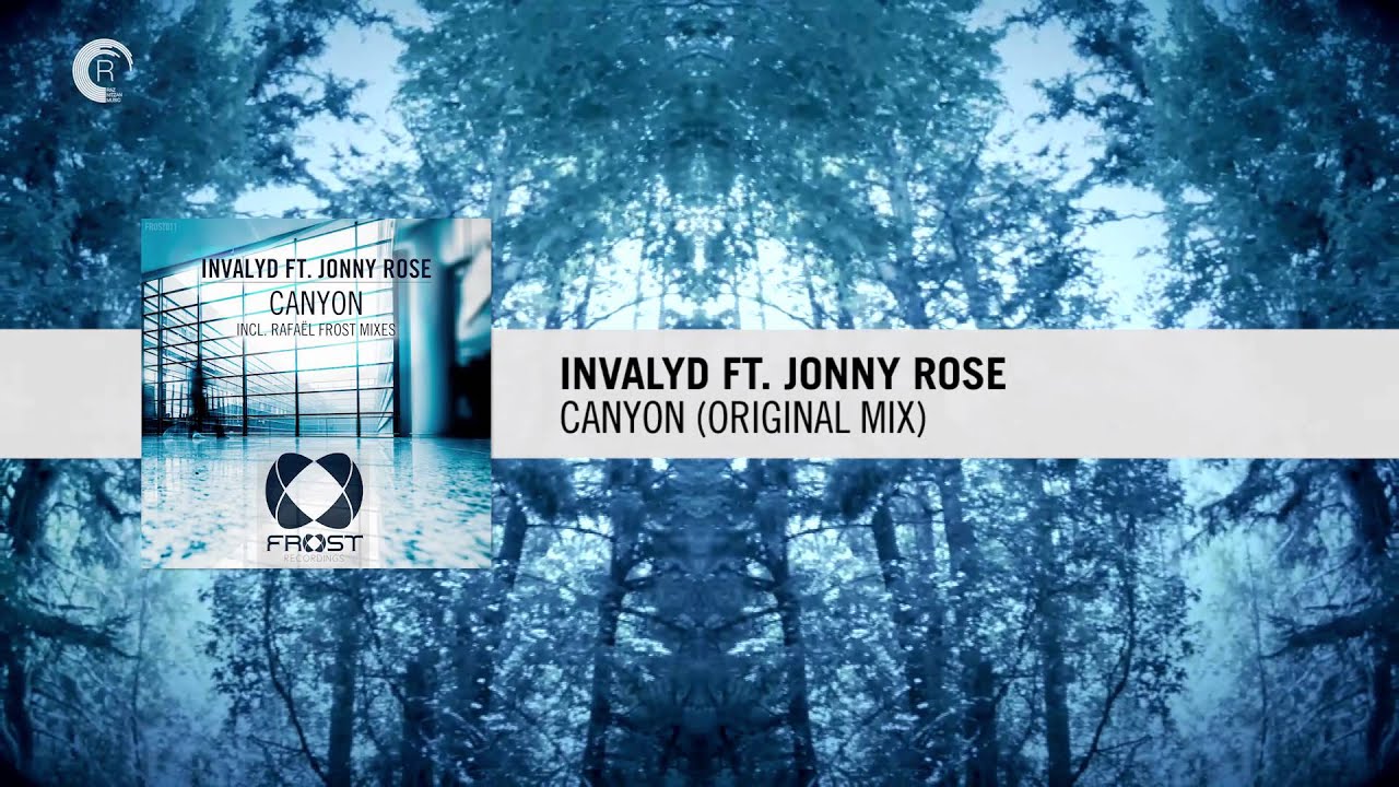 Invalyd ft. Jonny Rose - Canyon (Original Mix) Frost/RNM