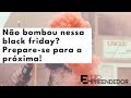 3 Passos pra Vender muito na Black Friday de 2018 - Se Prepare pro ano que vem!