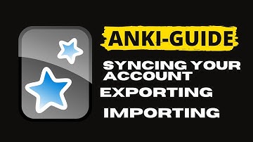 ANKI TUTORIAL: HOW TO SYNC YOUR ACCOUNT, EXPORT / IMPORT A DECK