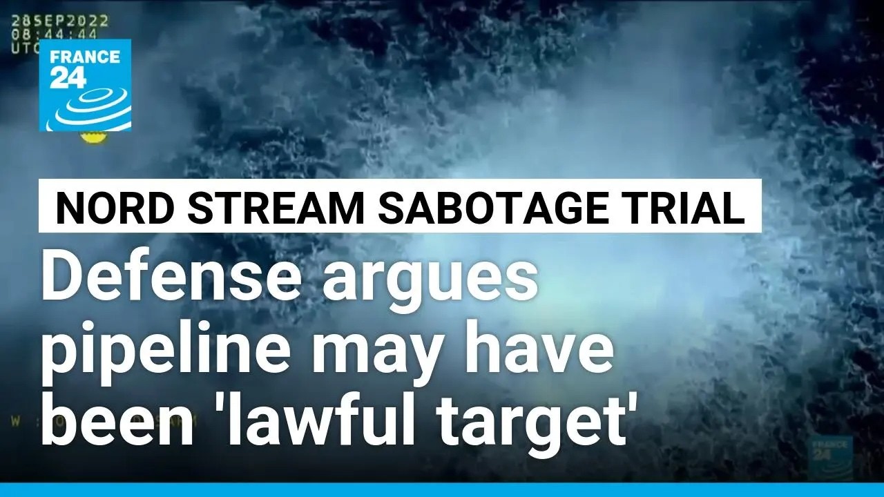 Nord Stream may have been lawful target, argue lawyers for Ukrainian accused of bombing