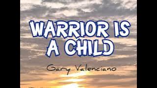 WARRIOR IS A CHILD (With Lyrics) Gary Valenciano