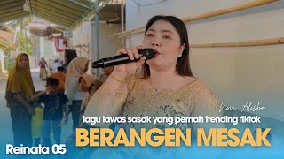 Sasak Song BERANGEN MESAK Novi Alisba - Reinata 05