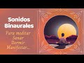 Escucha este video con frecuencias #binaurales para #meditar #descansar sin #insomnio #396hz