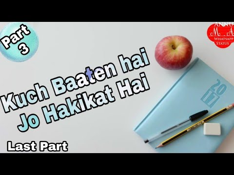 💖kuch-baate-hai-jo-hakikat-hai💖(part-3-last-part)-m.a-whatsapp-status