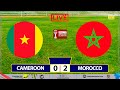 LIVE CAMEROON VS MOROCCO AFCON 2025