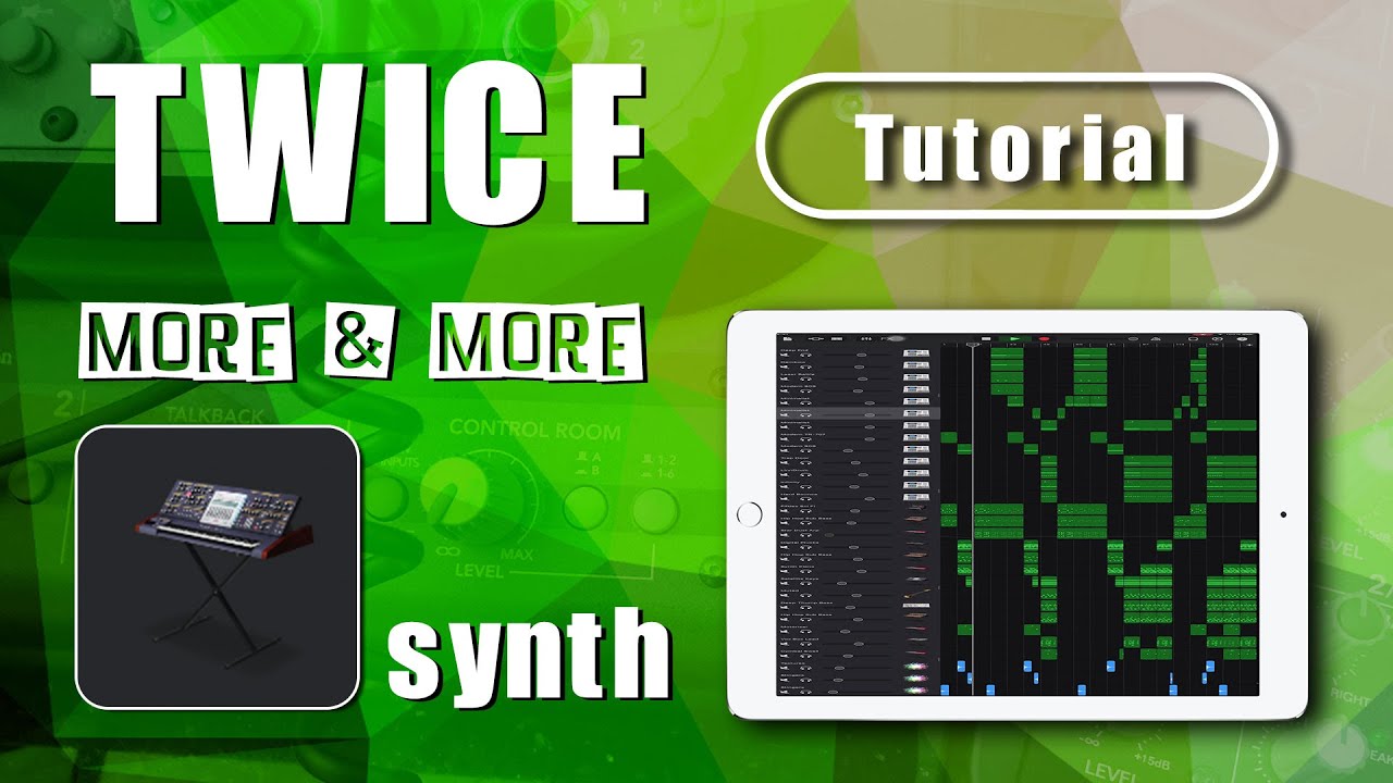 TWICE - MORE & MORE | Garageband Remake Tutorial | Part3 synth | Song Remix iPad/iPhone iOS