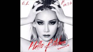 CL - HELLO BITCHES (REMIX FT. M.I.A)