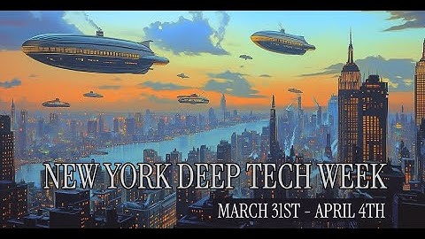 NYC Deep Tech Week Day One