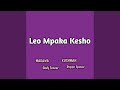 Leo Mpaka Kesho