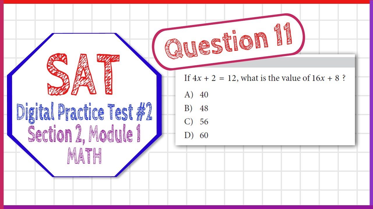 Question 11 from SAT Digital Practice Test 2, Section 2, Module 1 (MATH ...