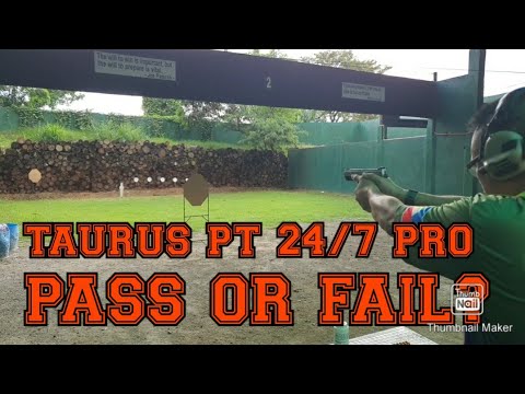 PASS OR FAIL? (TEST FIRING OF CAL .45 TAURUS PT 24/7 PRO)