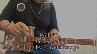 Video thumbnail of "Willin’ Little Feat Lowell George Easy Beginner Lesson for 3 String Cigar Box Guitar"