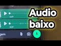 Som saindo baixo no whatsapp - a pessoa não consegue ouvir o áudio do som do whatsapp muito baixo