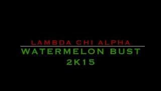 2015 Watermelon Bust Preview