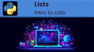 Python - Lists: Introduction to Lists