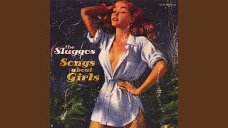 Video thumbnail of "The Sluggos - 17-Year-Old Girl"
