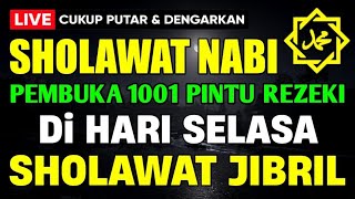 SHOLAWAT JIBRIL PENARIK REZEKI PALING DAHSYAT, Sholawat Nabi Muhammad SAW, Sholawat Jibril Merdu