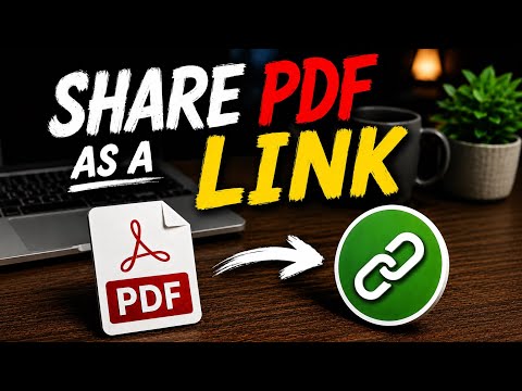 How To Share a PDF as a Link (Full Guide)