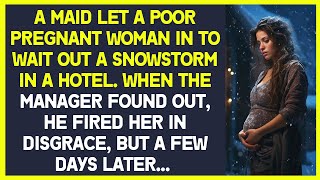 Hotel maid let a poor pregnant woman in to wait out a snowstorm. The manager found out and fired her