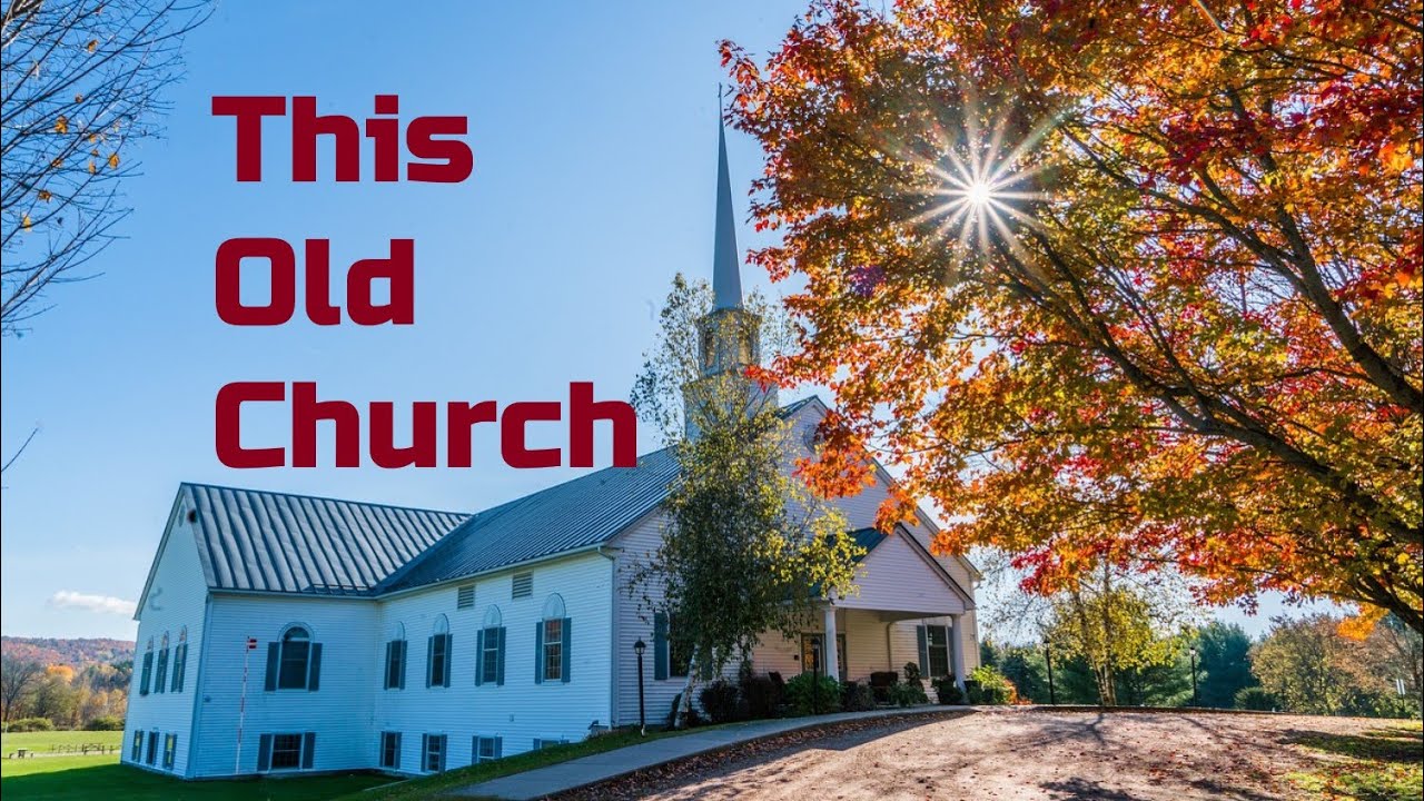 This Old Church - YouTube