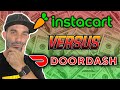 INSTACART VS DOORDASH - How to Make More Money