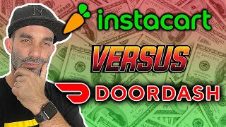 INSTACART VS DOORDASH - How to Make More Money