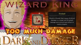 Wizard King | TACTICAL NUKER | Dark and Darker | Wizard Gameplay