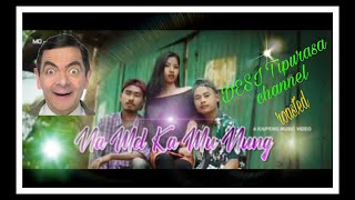 Na Mel Ka Mu Mungofficial Kaipeng Music Video 2021Desi Tipurasa Channel Roasted Video