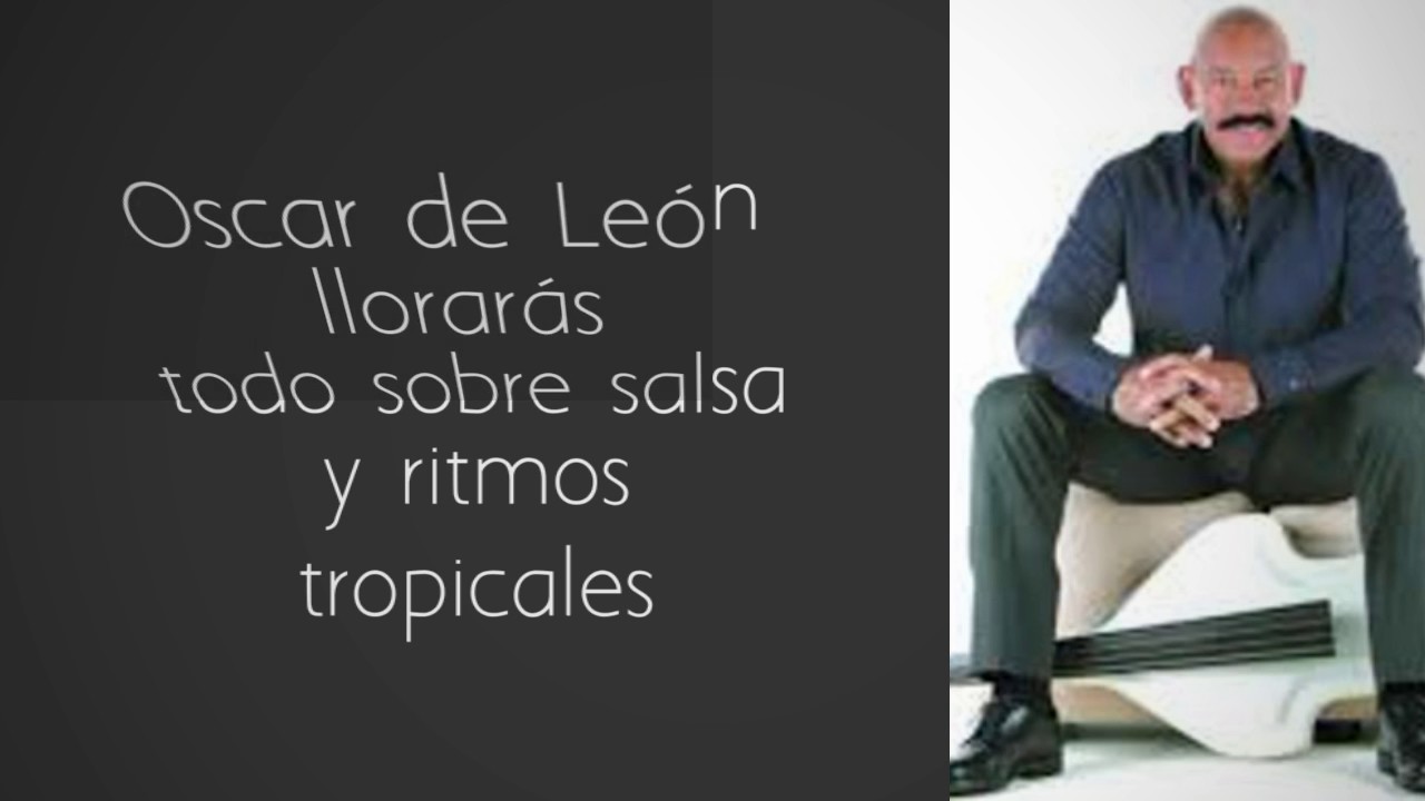 Llorarás ( Oscar de León ) YouTube