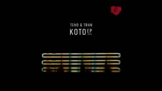 Teho & Tran - Kabuki (Original Mix)