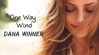 Video thumbnail of "One Way Wind - Dana Winner (tradução) HD"