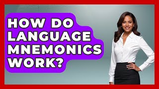 How Do Language Mnemonics Work? - Ultimate Study Hacks