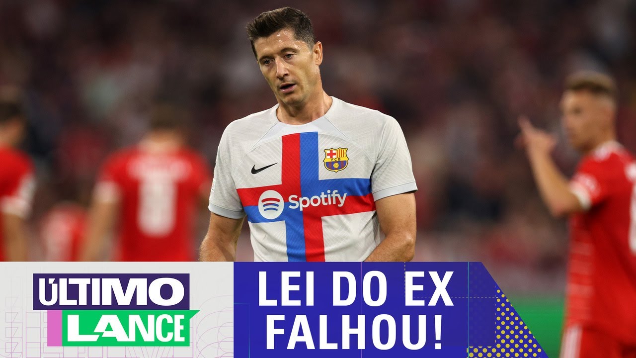 LEWANDOWSKI PERDE CHANCES CONTRA BAYERN; GOLS DA RODADA; ENTREVISTA COM MANO MENEZES | ÚLTIMO LANCE