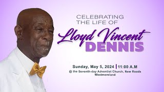 Celebrating the life of  Lloyd Vincent Dennis
