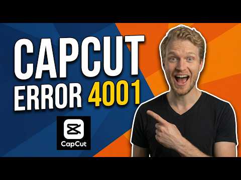 Fix CapCut Error 4001 (Easy Guide)