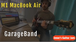 MacBook Air M1 - Jesses’s Guitars Jam - GarageBand