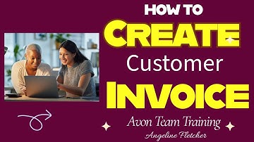 CREATING CUSTOMER INVOICES FOR AVON REP - A STEP-BY-STEP GUIDE