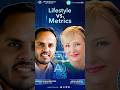 Lifestyle vs Metrics