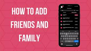 TRUCONNECT: HOW TO ADD FRIENDS AND FAMILY screenshot 5