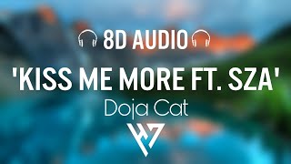 Doja Cat - Kiss Me More 🎧(8D Audio) 🎧ft. SZA