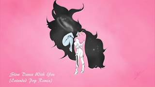 Adventure Time - Slow Dance With You (Extended Pop Remix)