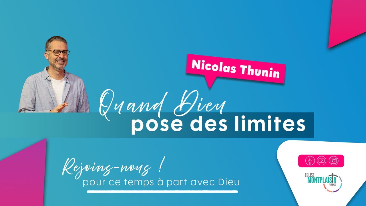 Quand Dieu pose des limites // Nicolas Thunin