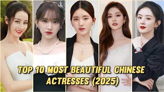 Top 10 Most Beautiful Chinese Actresses in 2025 || Dilraba Dilmurat || #chinesedrama